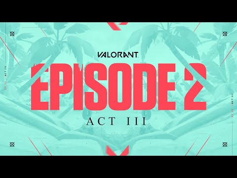 VALORANT Episode 2 Act III Trailer Music 'Picture Perfect'