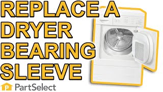Dryer Troubleshooting: How to Replace a Dryer Bearing Sleeve