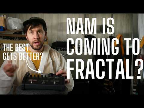 THIS IS HUGE NEWS! FRACTAL's NEW GENERATION will RUN NAM CAPTURES - Gamechanger?