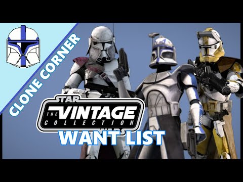 Clone Corner # 120: My Vintage Collection Clone Trooper WANT LIST!