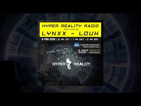 Hyper Reality Radio 004 - feat. LYNXX & Louk
