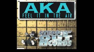 AKA - Feel It In The Air (Suave Sav Mix)