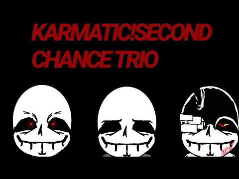 Karmatic!Second Chance Trio [phase 1] [OST 03]