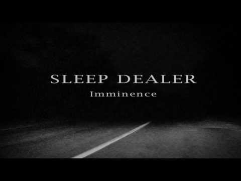 Sleep Dealer - Imminence (Full Album)