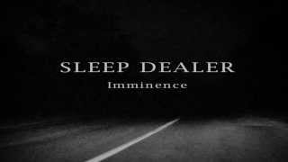Sleep Dealer - Imminence (Full Album)