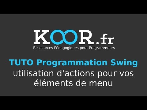 TUTO Java Swing Utilisation d actions pour vos éléments de menu