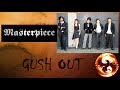 MASTERPIECE - GUSH OUT