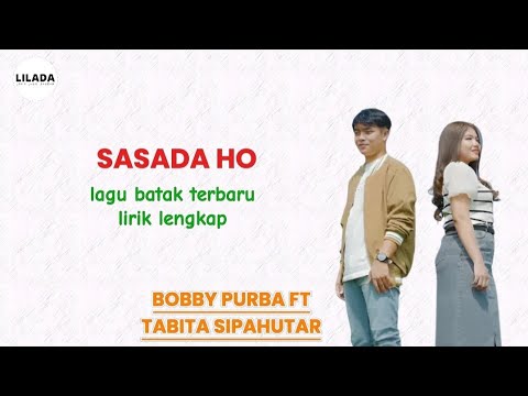 Lagu Batak Terbaru Bobby Purba ft. Tabita Sipahutar - Sasada Ho | LIRIK LAGU BATAK