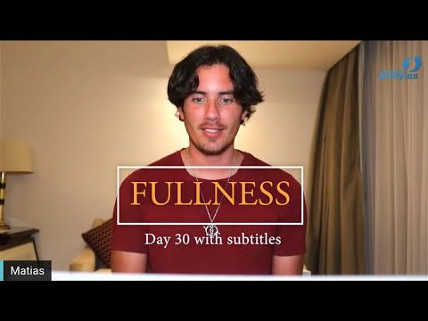 Day 30 FULLNESS - Matias De Stefano - with subtitles