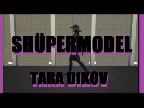 TARA DIKOV- SHÜPERMODEL | Feat. Chelsea Harper | Music Video
