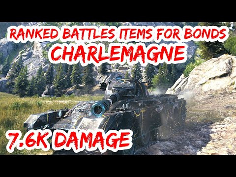 World Of Tanks 🆕 Charlemagne 7.6K Damage | Ranked Battles items for bonds