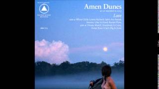 Amen Dunes - White Child
