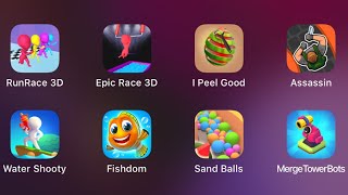 Run Race 3D, Epic Race 3D, I Peel Good, Assassin, Water Shooty, Fishdom, Sand Balls, Merge TowerBots