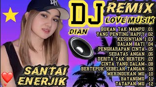 Download lagu DJ REMIX FULL TERBARU ~ SANTAI DAN ENERJIK ~ NYENTUH KE HATI 💔 mp3