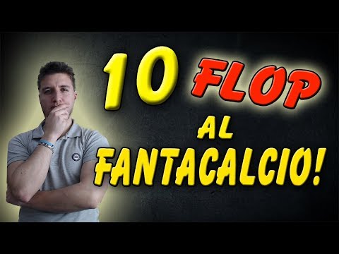 10 FLOP AL FANTACALCIO FINO AD OGGI