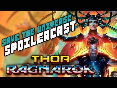 Save the Universe Spoilercast #13 - Thor: Ragnarok