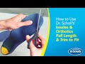 Dr Scholl S How To Use Full Length Insoles Trim To Fit