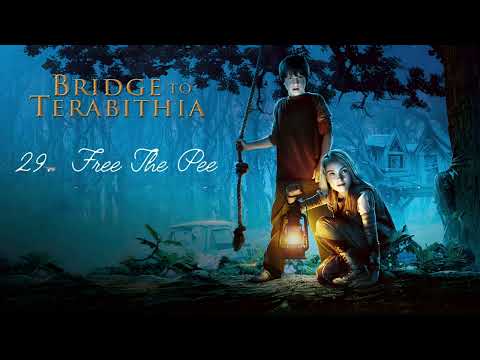 Bridge To Terabithia (Soundtrack) - 29. Free The Pee