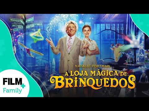 A Loja Mágica de Brinquedos // COM NATALIE PORTMAN // Filme Completo Dublado// Fantasia // Film Plus