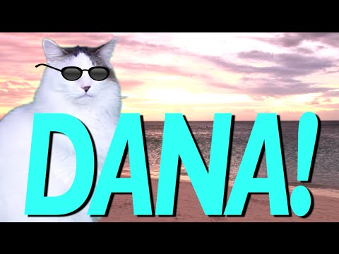 HAPPY BIRTHDAY DANA! - EPIC CAT Happy Birthday Song