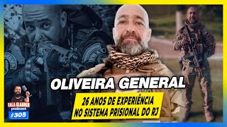 OLIVEIRA GENERAL - SISTEMA PRISIONAL DO RJ - Fala Glauber Podcast #305