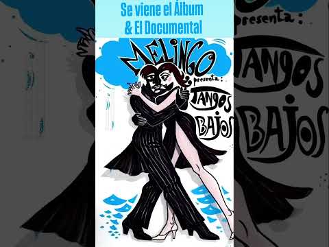 TANGOS BAJOS (rework)        El Álbum & El Documental Próximamente Estrenos 2026 #cultura #tango