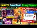 HOW TO DOWNLOAD PROXY SERVER IN FREE FIRE HOW TO USE PROXY SERVER IN FREE FIRE VIP PROXY SERVER