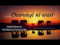 Charonyi Ni Wasi Habel Kifoto Maroon Commandos Translated Lyrics
