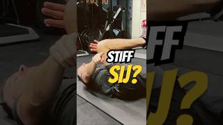 Stiff SIJ? Don't forget to work on the hips