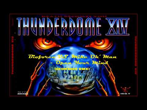 Bioforce VS  Mike Oh ' Man - Open Your Mind [GCON3000 REMIX]