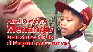 Download lagu Farel Prayoga Menangis Baca Selawat di Acara Perpisahan Gurunya mp3 Download lagu Farel Prayoga Menangis Baca Selawat di Acara Perpisahan Gurunya mp3