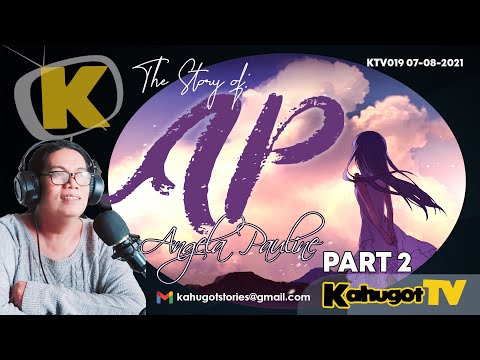 KAHUGOT AP'S STORY | MENSAHE KAY ABIEL