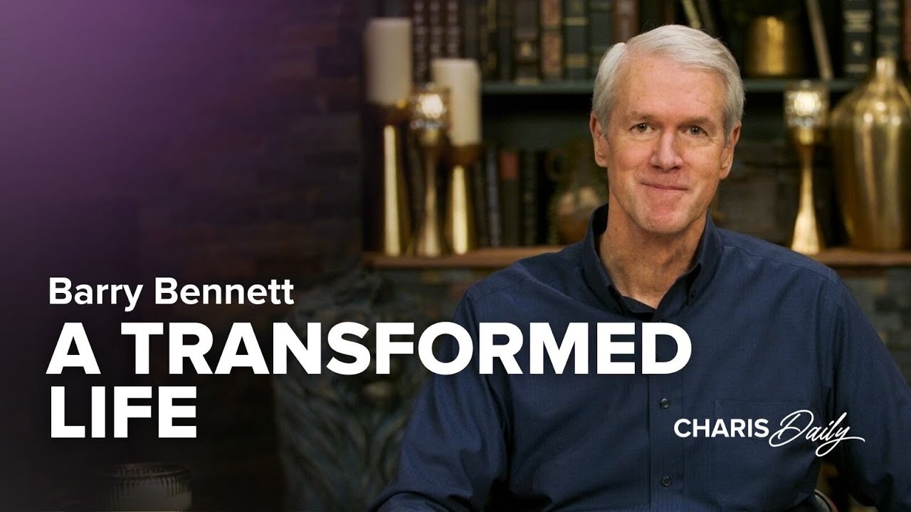 A Transformed Life - Barry Bennett - Charis Daily - Season 6 Ep. 8