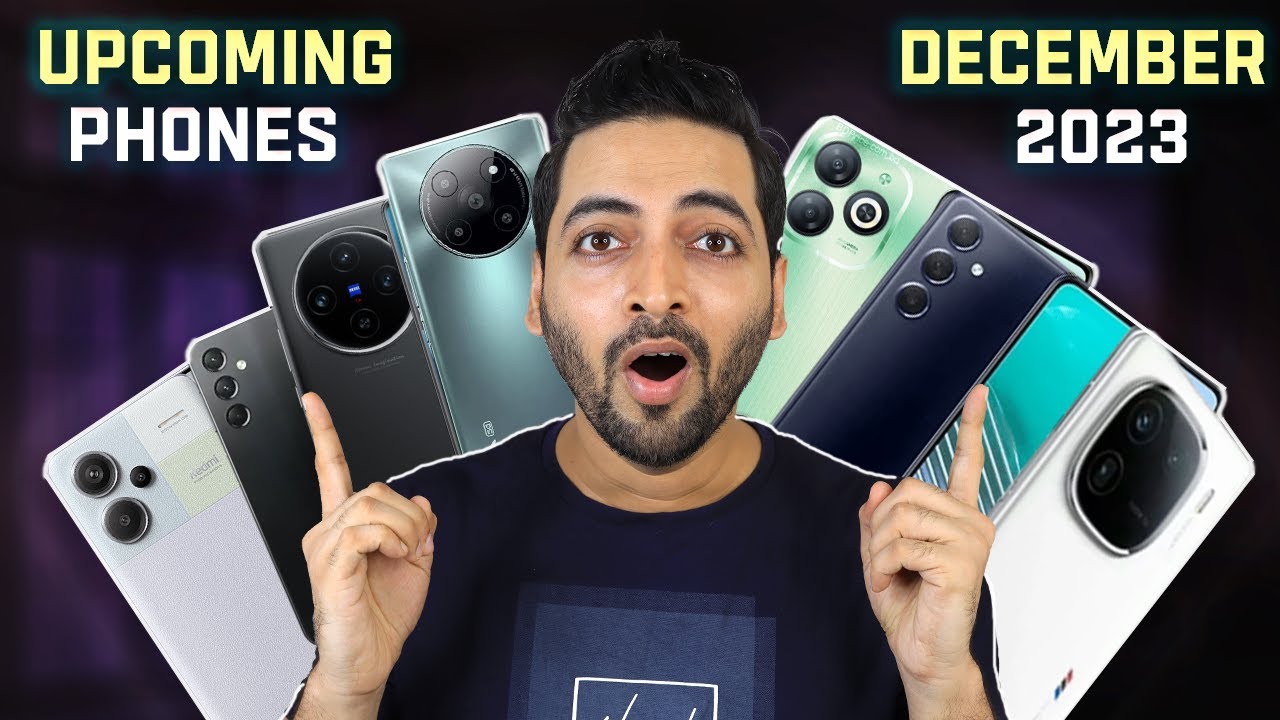 Top Upcoming Phones To Buy In December 2023 !