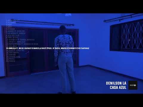 13. Denilson L.A - Kalhula ft. Nicko Journey & Marcello Mizé (visualizer)