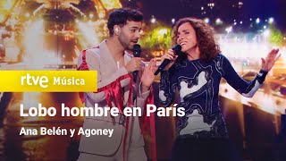 Ana Belén y Agoney - &quot;Lobo hombre en París&quot; | Dúos increíbles