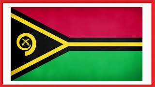 Official National Anthem of VANUATU | Himno Oficial Nacional de VANUATU