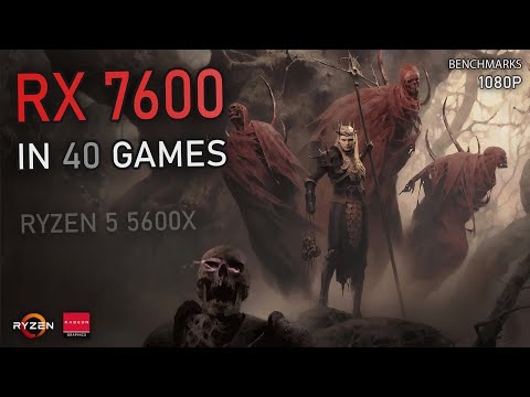 RX 7600 + Ryzen 5 5600X | 40 GAMES Tested at 1080P