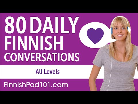 2 Hours 30 Minutes of Daily Finnish Conversations - Finnish Practice for ALL Learners