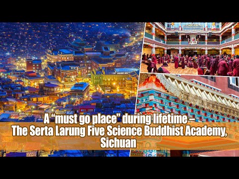 CHINA TODAY II EP23：A “must go place” – The Serta Larung Five Science Buddhist Academy, Sichuan
