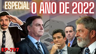 Especial 2022 - Um Ano CONTURBADO + AYAN de Volta e MORO Revolucionário + 5TF de OLHO em LulAlckmin