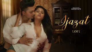 Ijazat  Sampreet Dutta  Romantic Video  Hindi Roma