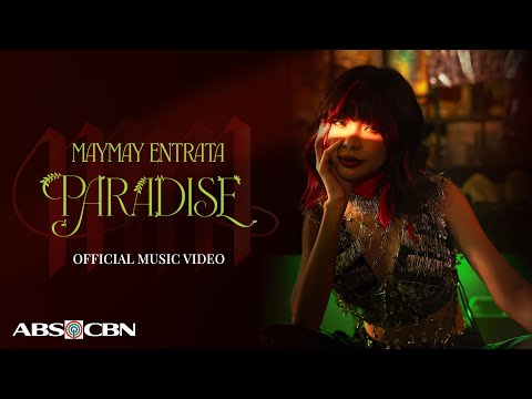 Maymay Entrata - 'Paradise' Official Music Video