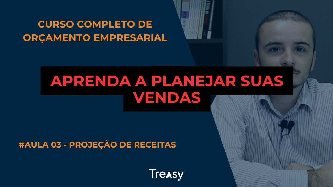 Aula 03 - Projeção de Receita - Curso Completo de Planejamento Orçamentário