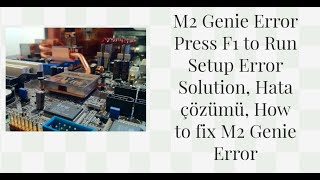 MSI M2 Genie Error Press F1 to Run Setup Error Solution, Hata çözümü, How to fix M2 Genie Error