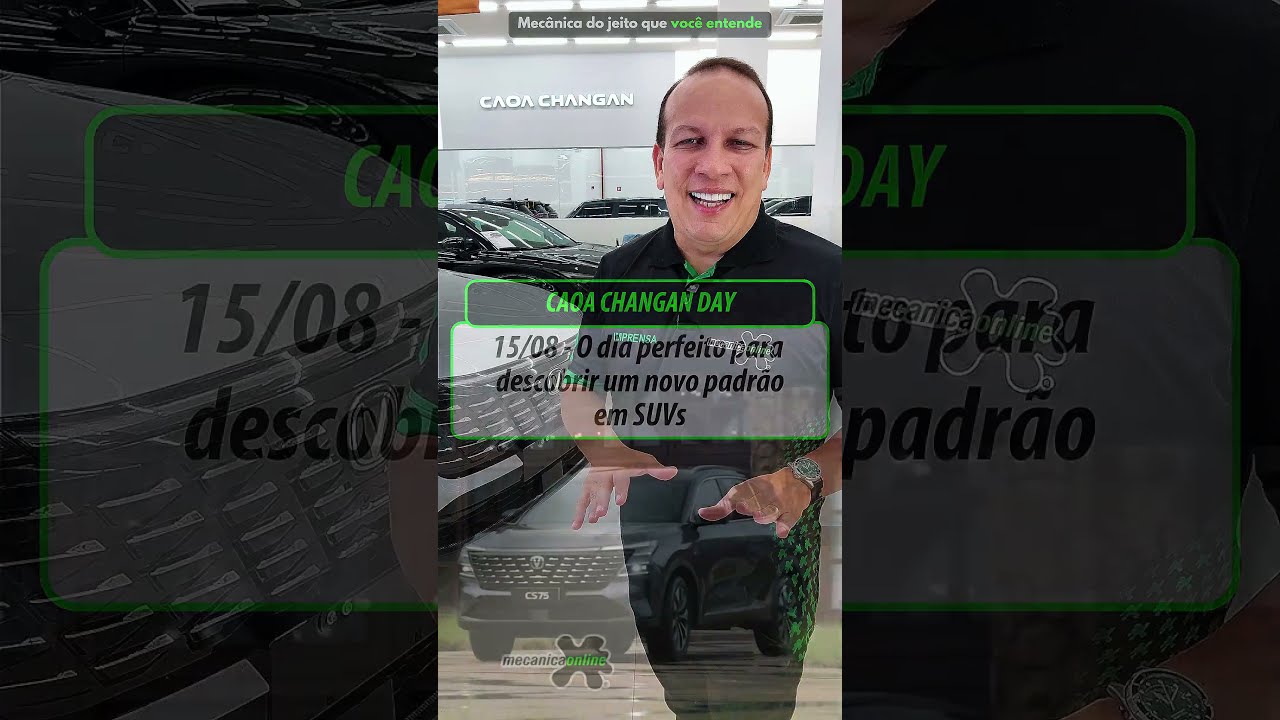 15/08 - CAOA CHANGAN DAY: Ofertas exclusivas e CS75 com preço especial