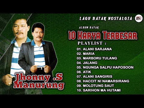 Lagu Batak Nostalgia - Album 10 Karya Terbesar Jhonny S. Manurung || Lagu Batak Lawas