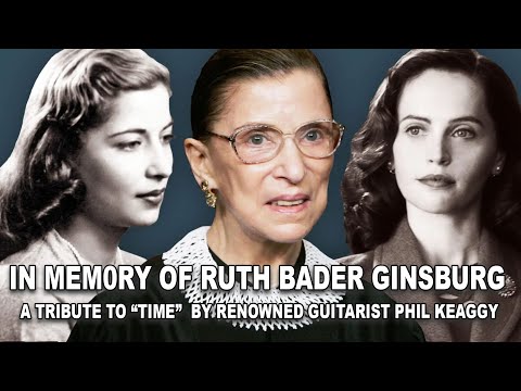 In Memory of Ruth Bader Ginsburg:  A Tribute to Time by Phil Keaggy