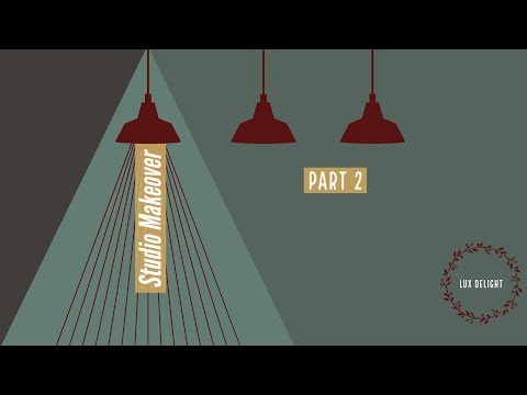 Studio Makeover pt 2 | Lux Delight