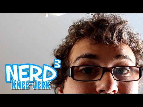 The Nerd³ Knee-Jerk - May 23rd 2014